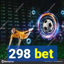 298 bet